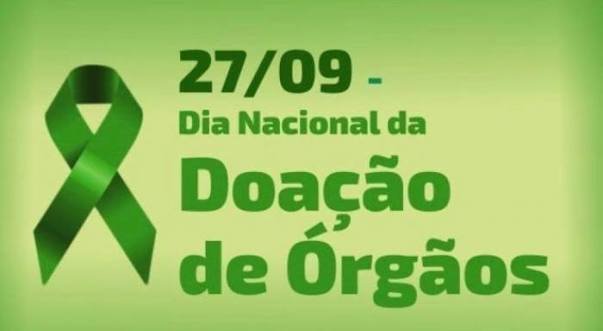 O Dia Nacional de Doação de Órgãos, celebrado em 27 de setembro
