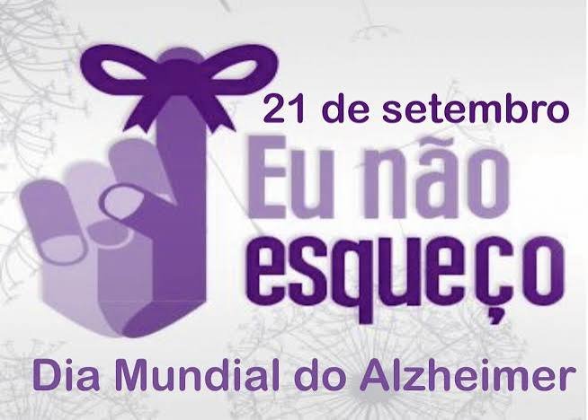 O dia 21 de setembro é o Dia Mundial e Nacional de Conscientização da Doença de Alzheimer